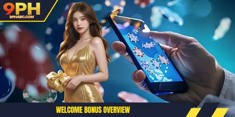 Welcome bonus overview